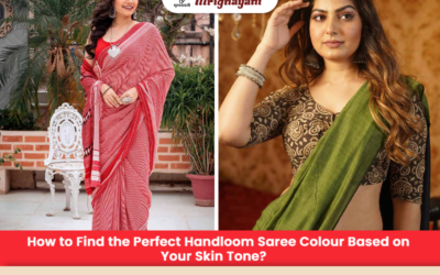 How to Find the Perfect Handloom Saree Colour Based on Your Skin Tone?