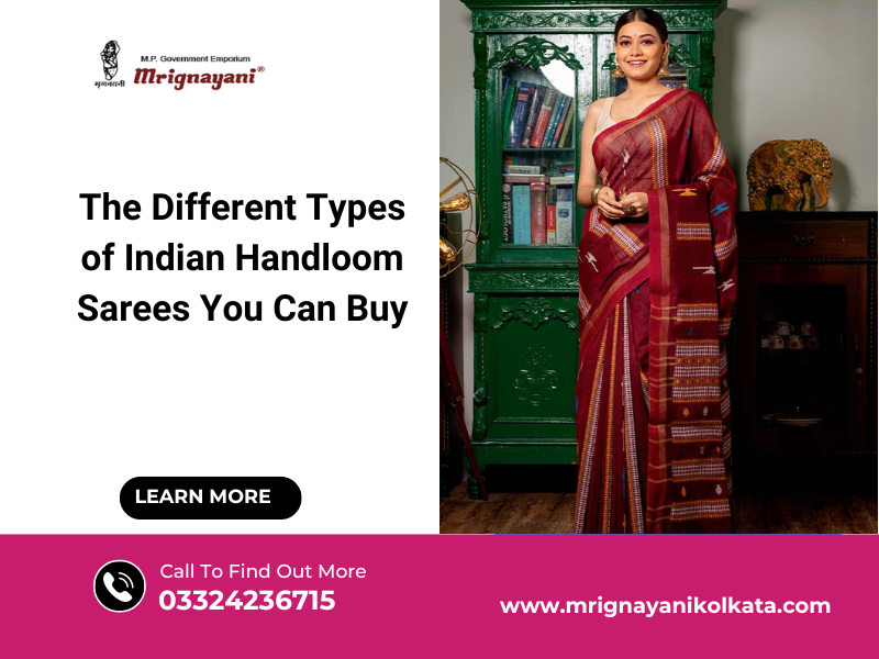 The Different Types of Indian Handloom Sarees You Can Buy